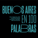 Regresa “Buenos Aires en 100 Palabras”, el concurso que invita a narrar la vida porteña en formato breve